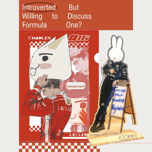 Introverted…but willing to discuss Formula One? Fanmade Merch acrylics bag doujin prints